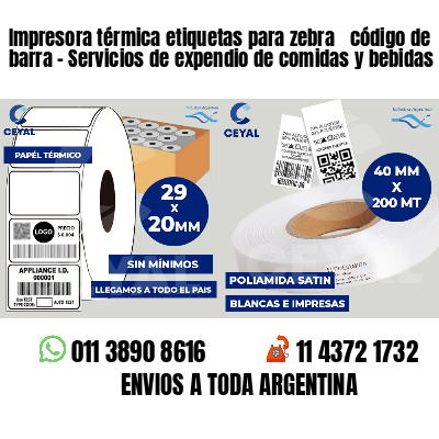 Impresora térmica etiquetas para zebra  código de barra - Servicios de expendio de comidas y bebidas